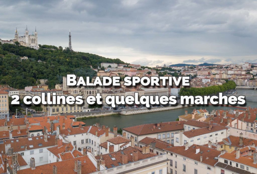 Balade sportive 2 collines et quelques marches